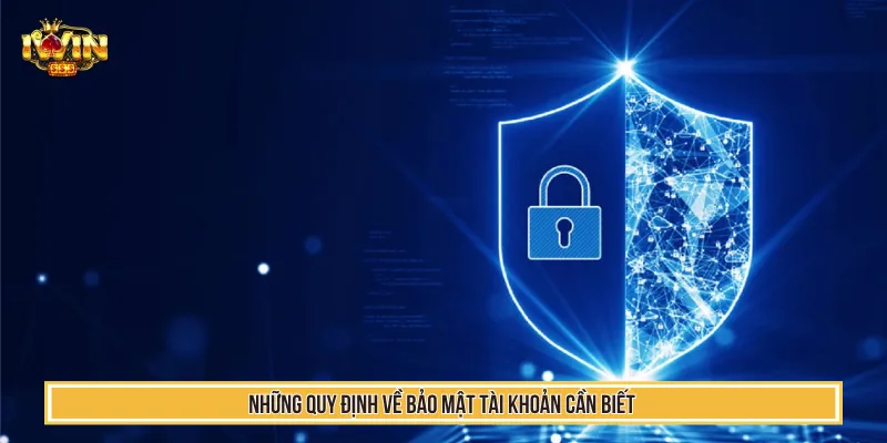 Chính Sách Bảo Mật IWIN Và Quy Tắc Bảo Mật Cần Tuân Thủ 2 Cập nhật chính sách bảo mật an toàn mọi dữ liệu