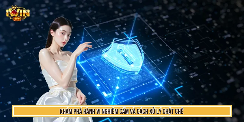 Điều Khoản Sử Dụng - 4 Quy Định An Toàn Khi Gia Nhập IWIN 3 Cập nhật những hành vi bị cấm để dễ thực hiện